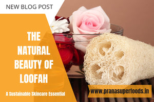 The Natural Beauty of Loofah: A Sustainable Skincare Essential